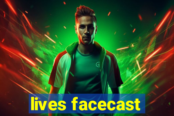 lives facecast